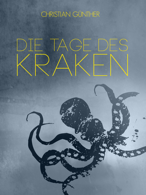Title details for Die Tage des Kraken by Christian Günther - Available